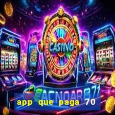 app que paga 70 reais para se cadastrar 2023